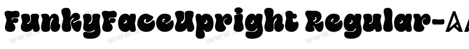 FunkyFaceUpright Regular字体转换